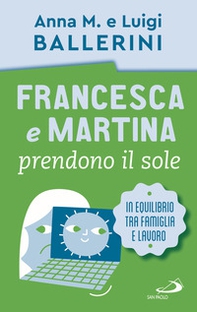 Francesca e Martina prendono il sole. Come trovare un equilibrio lavoro-famiglia - Librerie.coop