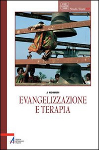 Evangelizzazione e terapia. Oltre la stregoneria e la magia nell'inculturazione dei Basaa del Camerun - Librerie.coop Evangelizzazione e terapia. Oltre la stregoneria e la magia nell'inculturazione dei Basaa del Camerun - Librerie.coop