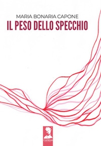 Il peso dello specchio - Librerie.coop