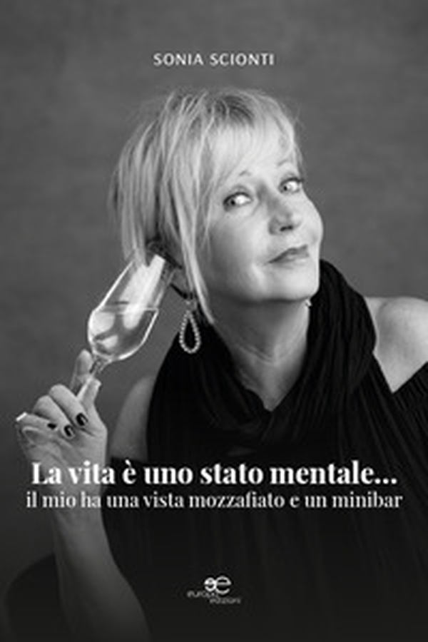 La vita è uno stato mentale... Il mio ha una vista mozzafiato e un minibar - Librerie.coop La vita è uno stato mentale... Il mio ha una vista mozzafiato e un minibar - Librerie.coop