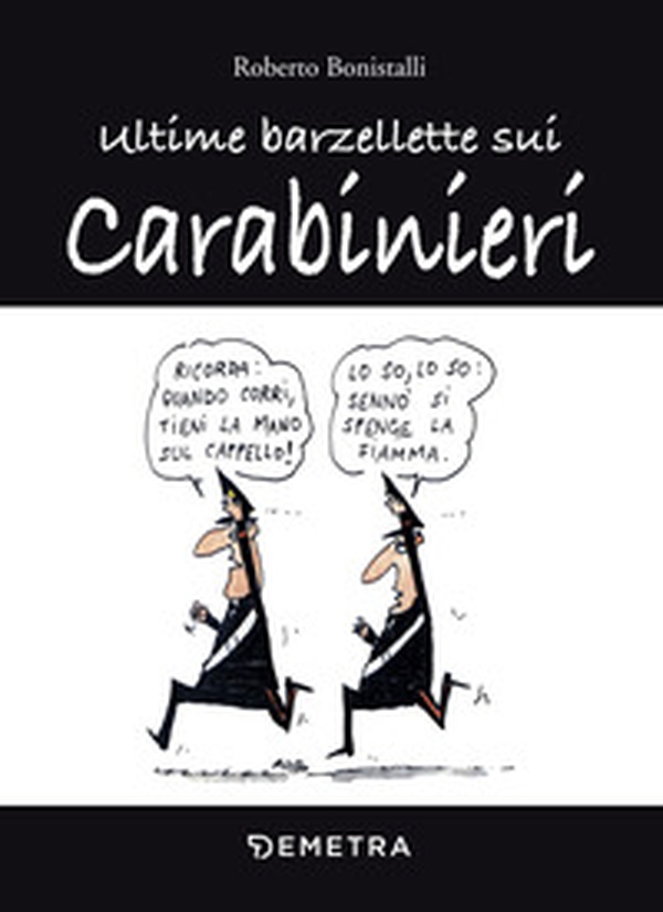 Ultime barzellette sui carabinieri - Librerie.coop Ultime barzellette sui carabinieri - Librerie.coop