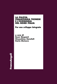 La piazza finanziaria ticinese e l'economia del nord Italia - Librerie.coop La piazza finanziaria ticinese e l'economia del nord Italia - Librerie.coop
