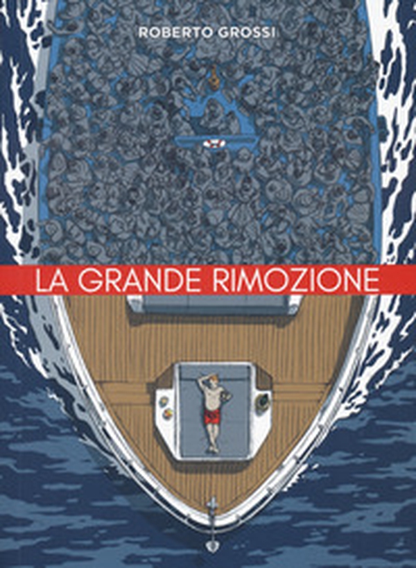 La grande rimozione - Librerie.coop La grande rimozione - Librerie.coop