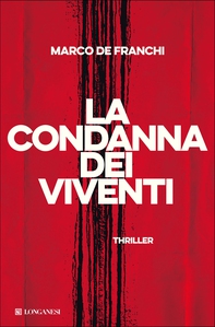 La condanna dei viventi - Librerie.coop La condanna dei viventi - Librerie.coop