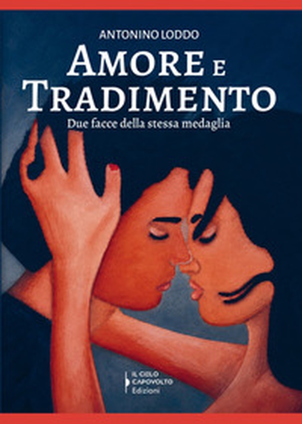 Amore e tradimento. Due facce della stessa medaglia - Librerie.coop