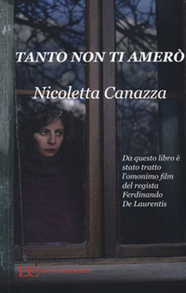 Tanto non ti amerò - Librerie.coop Tanto non ti amerò - Librerie.coop