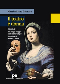 Il teatro è donna - Librerie.coop Il teatro è donna - Librerie.coop