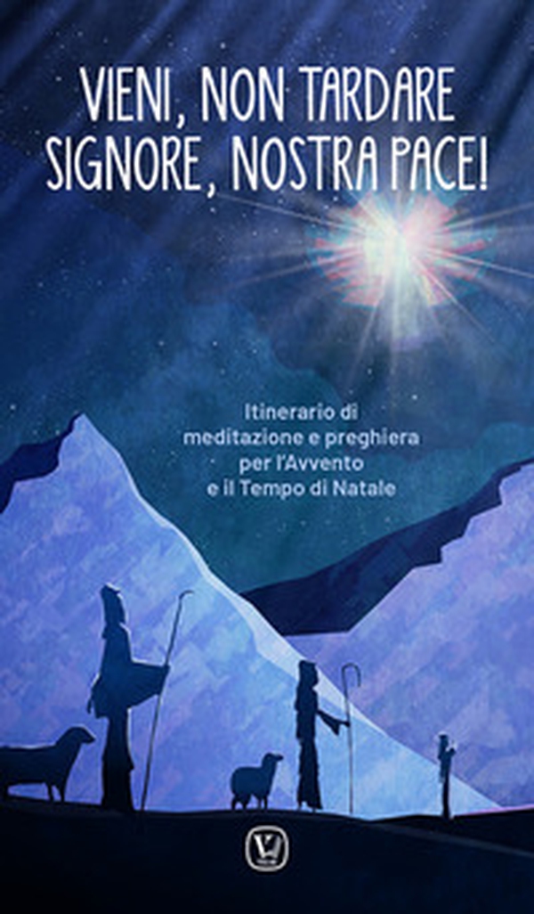 Vieni, non tardare Signore, nostra pace! Itinerario di meditazione e preghiera per l'Avvento e il tempo di Natale - Librerie.coop Vieni, non tardare Signore, nostra pace! Itinerario di meditazione e preghiera per l'Avvento e il tempo di Natale - Librerie.coop