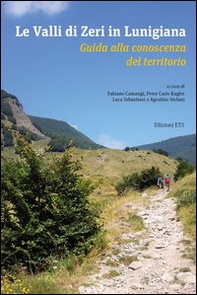 Le valli di Zeri in Lunigiana. Guida alla conoscenza del territorio - Librerie.coop