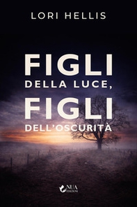 Figli della luce, figli dell'oscurità - Librerie.coop