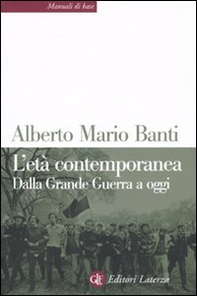 L'età contemporanea. Dalla grande guerra a oggi - Librerie.coop L'età contemporanea. Dalla grande guerra a oggi - Librerie.coop