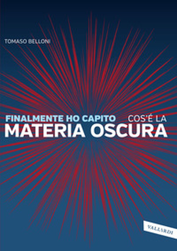 Finalmente ho capito cos'è la materia oscura - Librerie.coop Finalmente ho capito cos'è la materia oscura - Librerie.coop