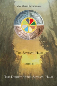 The destiny of the Seventh Hand. The Seventh Hand - Vol. 8 - Librerie.coop The destiny of the Seventh Hand. The Seventh Hand - Vol. 8 - Librerie.coop