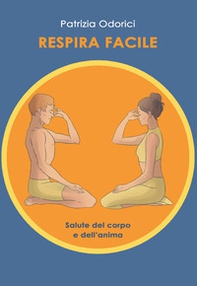 Respira facile. Salute del corpo e dell'anima - Librerie.coop