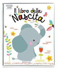 Il libro della nascita. Piccole gioie - Librerie.coop