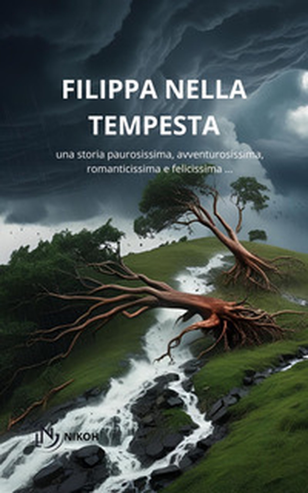 Filippa nella tempesta. Una storia paurosissima, avventurosissima, romanticissima e felicissima ... - Librerie.coop Filippa nella tempesta. Una storia paurosissima, avventurosissima, romanticissima e felicissima ... - Librerie.coop
