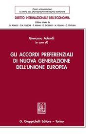Gli accordi preferenziali di nuova generazione dell'Unione Europea - Librerie.coop Gli accordi preferenziali di nuova generazione dell'Unione Europea - Librerie.coop