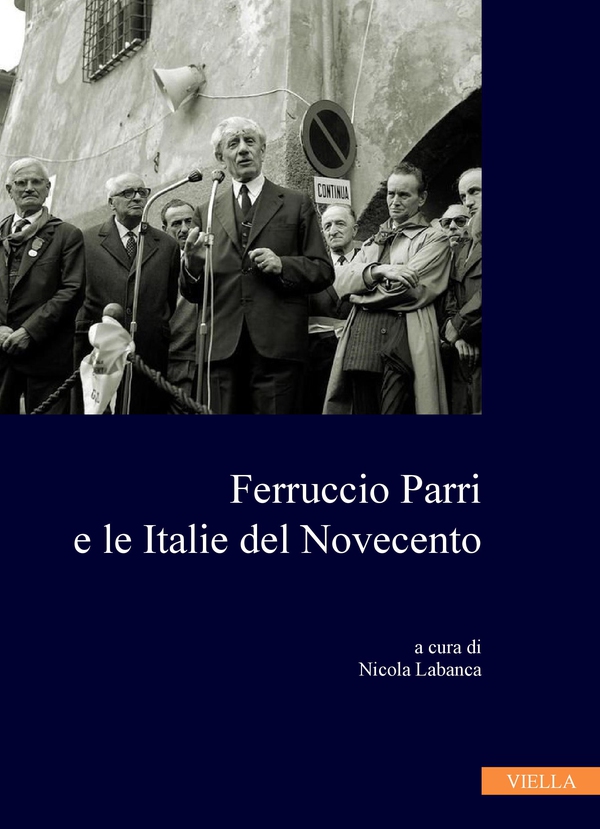 Ferruccio Parri e le Italie del Novecento - Librerie.coop Ferruccio Parri e le Italie del Novecento - Librerie.coop