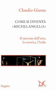 Come si diventa Michelangelo - Librerie.coop Come si diventa Michelangelo - Librerie.coop