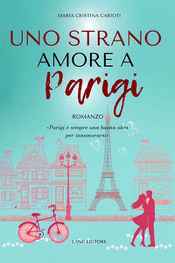 Uno strano amore a Parigi - Librerie.coop