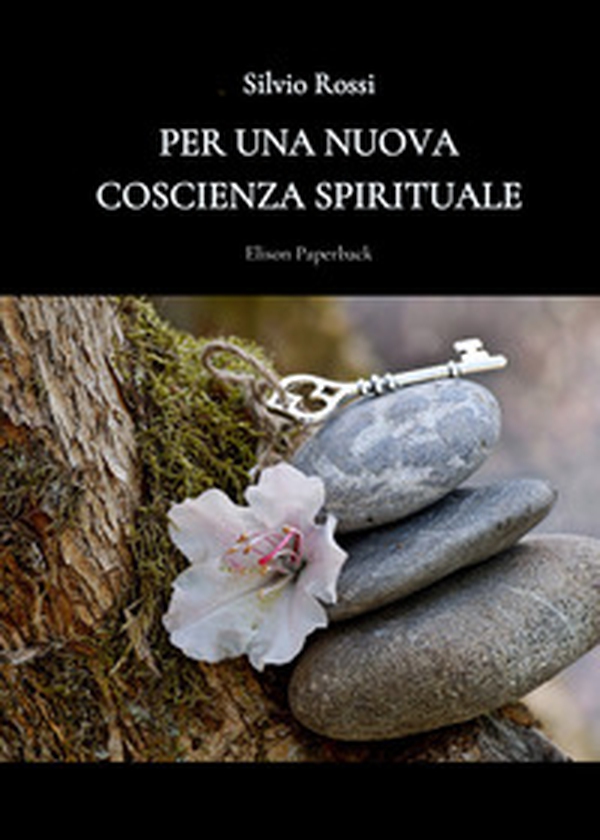 Per una nuova coscienza spirituale - Librerie.coop Per una nuova coscienza spirituale - Librerie.coop