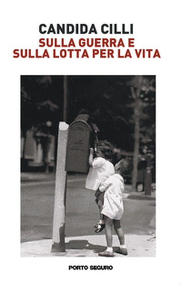 Sulla guerra e sulla lotta per la vita - Librerie.coop Sulla guerra e sulla lotta per la vita - Librerie.coop