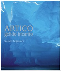 Artico gelido incanto - Librerie.coop Artico gelido incanto - Librerie.coop