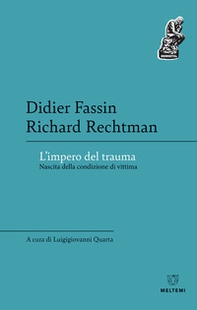 L'impero del trauma. Nascita della condizione di vittima - Librerie.coop L'impero del trauma. Nascita della condizione di vittima - Librerie.coop