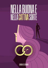 Nella buona e nella cattiva sorte - Librerie.coop