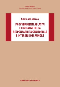 Provvedimenti ablativi e limitativi della responsabilità genitoriale e interesse del minore - Librerie.coop Provvedimenti ablativi e limitativi della responsabilità genitoriale e interesse del minore - Librerie.coop