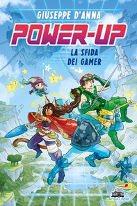 Power-up. La sfida dei Gamer - Librerie.coop