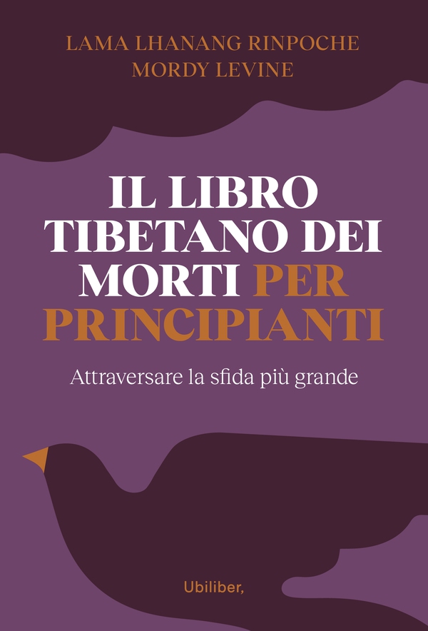 Il libro tibetano dei morti per principianti - Librerie.coop Il libro tibetano dei morti per principianti - Librerie.coop