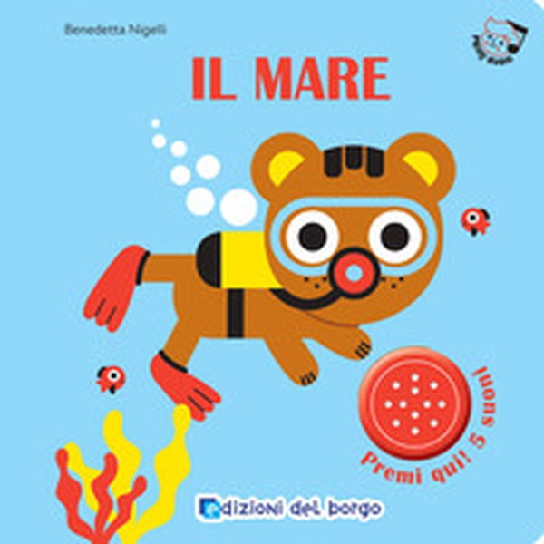 Il mare. Primi suoni - Librerie.coop Il mare. Primi suoni - Librerie.coop