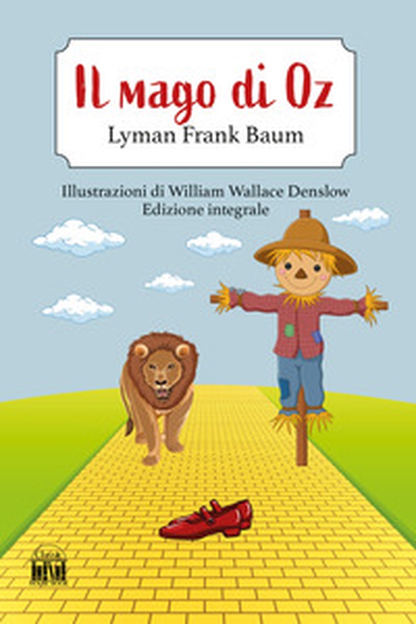 Il mago di Oz - Librerie.coop Il mago di Oz - Librerie.coop