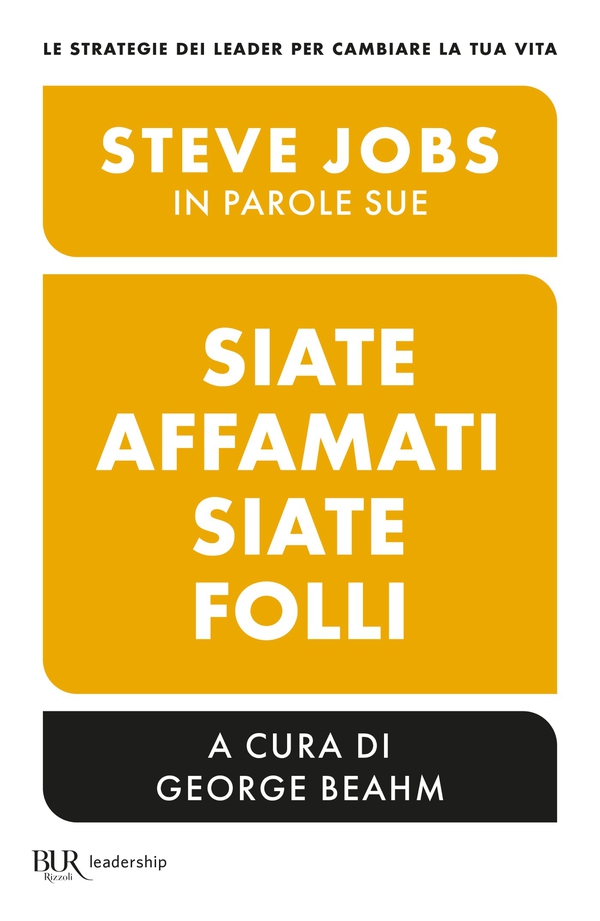 Siate affamati, siate folli - Librerie.coop Siate affamati, siate folli - Librerie.coop