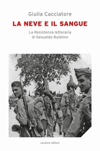 La neve e il sangue. La resistenza letteraria di Gesualdo Bufalino - Librerie.coop