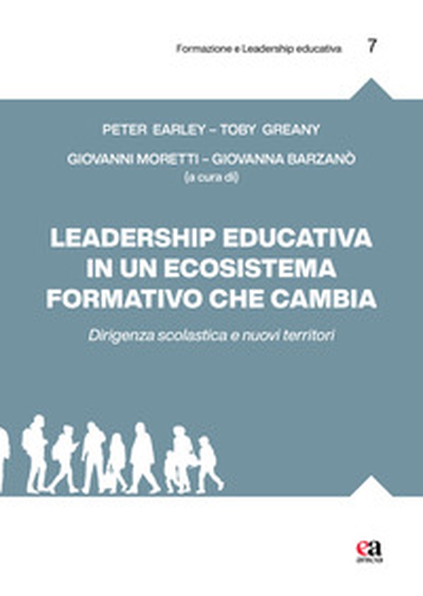 Leadership educativa in un ecosistema formativo che cambia. Dirigenza scolastica e nuovi territori - Librerie.coop Leadership educativa in un ecosistema formativo che cambia. Dirigenza scolastica e nuovi territori - Librerie.coop