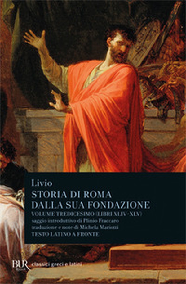 Storia di Roma dalla sua fondazione. Testo latino a fronte - Vol. 13 - Librerie.coop Storia di Roma dalla sua fondazione. Testo latino a fronte - Vol. 13 - Librerie.coop
