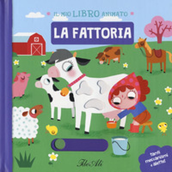 La fattoria. Il mio libro animato - Librerie.coop La fattoria. Il mio libro animato - Librerie.coop