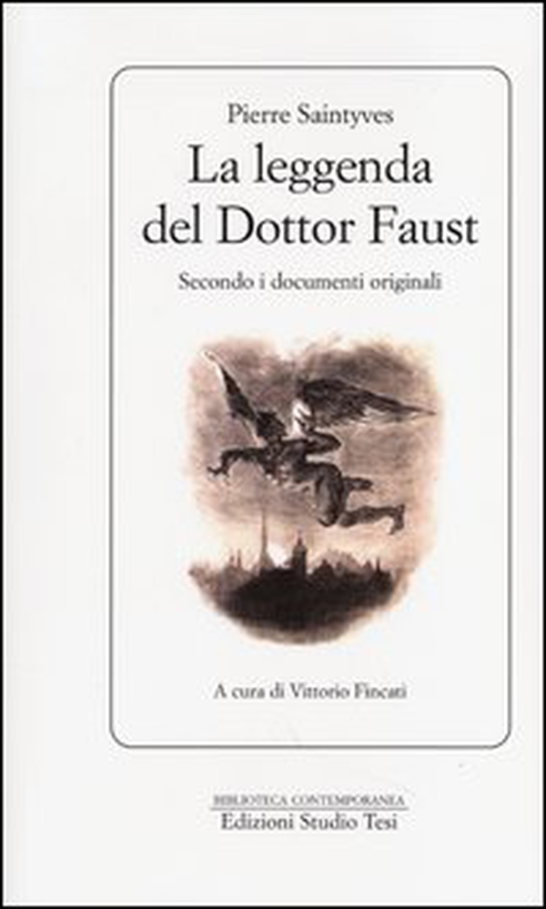 La leggenda del dottor Faust. Secondo i documenti originali - Librerie.coop La leggenda del dottor Faust. Secondo i documenti originali - Librerie.coop