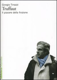 Truffaut. Il piacere della finzione - Librerie.coop