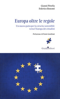 Europa oltre le regole. Un nuovo patto per la crescita sostenibile verso l'Europa dei cittadini - Librerie.coop