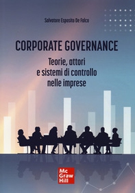 Corporate governance. Teorie, attori e sistemi di controllo nelle imprese - Librerie.coop