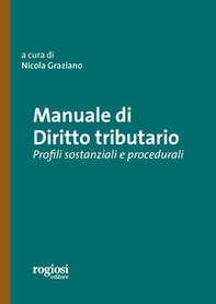 Manuale di diritto tributario. Profili sostanziali e procedurali - Librerie.coop