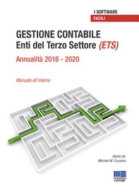 Gestione contabile Enti del Terzo Settore (ETS). Annualità 2016-2020 Manuale all'interno - Librerie.coop
