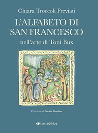 L'alfabeto di San Francesco nell'arte di Toni Bux - Librerie.coop