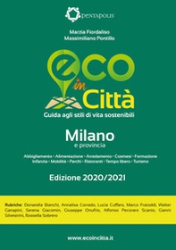 Eco in città Milano e provincia. Guida agli stili di vita sostenibili - Librerie.coop