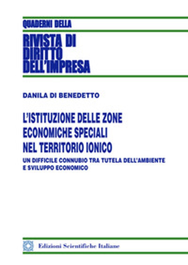 L'istituzione delle zone economiche speciali nel territorio ionico - Librerie.coop L'istituzione delle zone economiche speciali nel territorio ionico - Librerie.coop