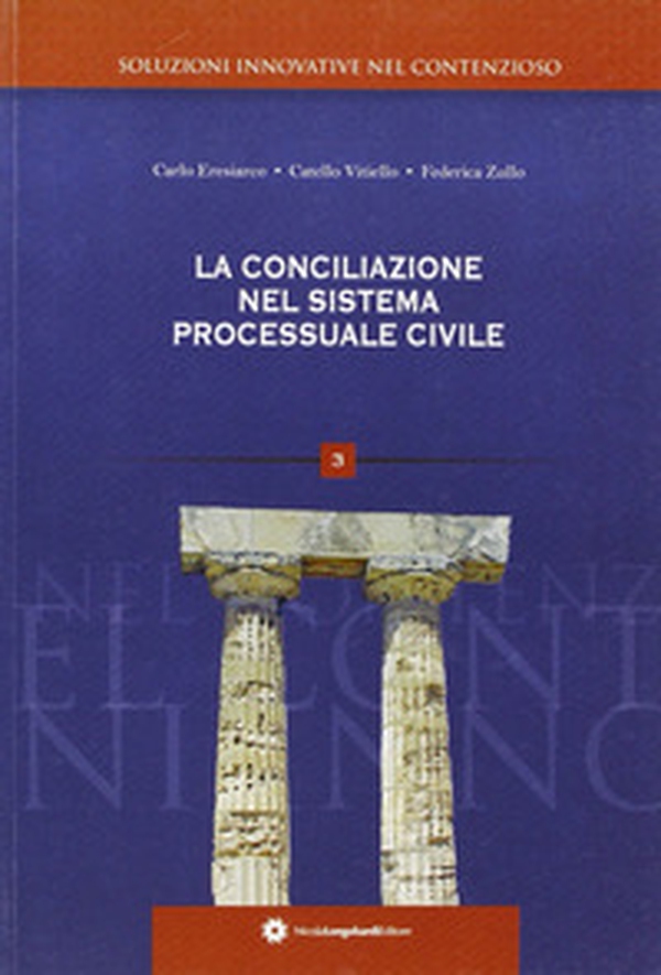 La conciliazione nel sistema processuale civile - Librerie.coop La conciliazione nel sistema processuale civile - Librerie.coop