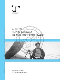 Filippo Cevasco. Un aviatore proletario - Librerie.coop